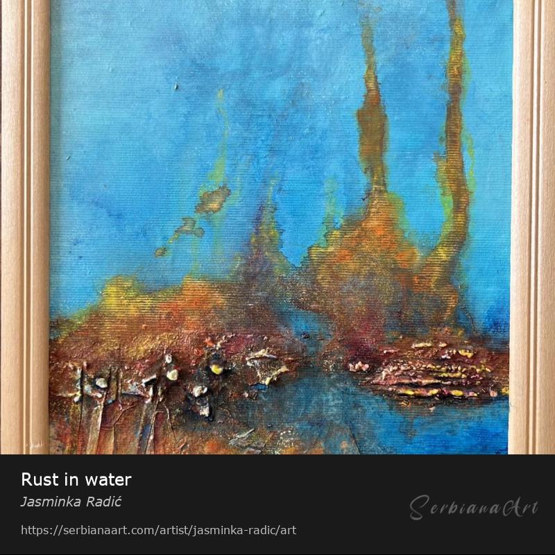 Rust in water, Mixed Media/Canvas, Jasminka Radić