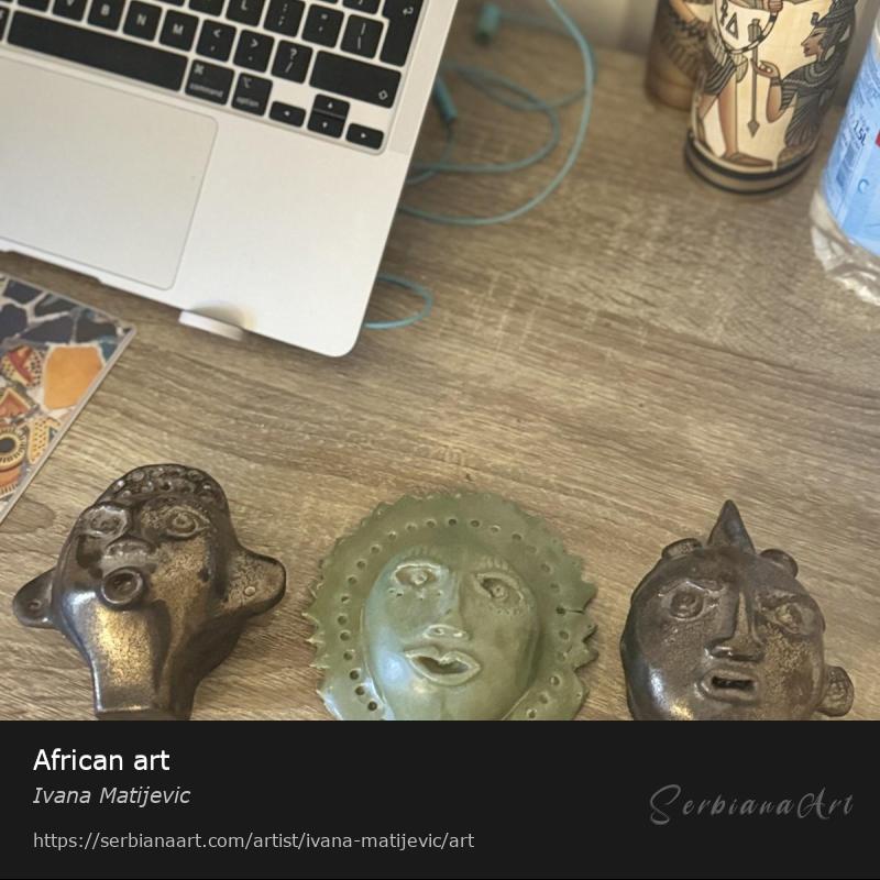 African art, Creative Handicraft/Clay, Ivana Matijevic