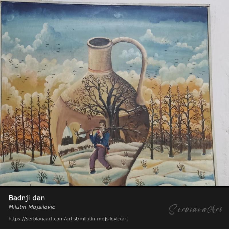 Badnji dan, Oil/Canvas, Milutin Mojsilović