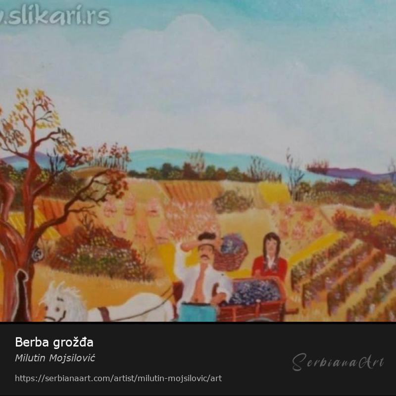 Berba grožđa, Oil/Canvas, Milutin Mojsilović