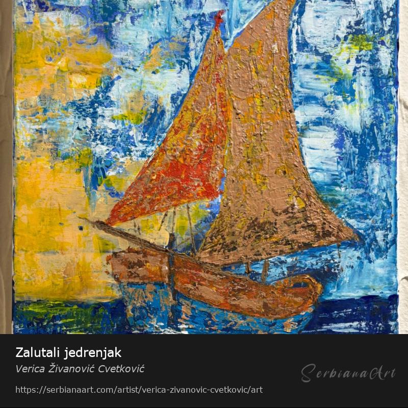 Zalutali jedrenjak, Acrylic/Canvas, Verica Živanović Cvetković