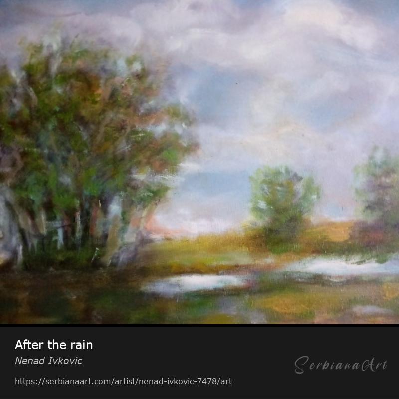 After the rain, Oil/Canvas, Nenad Ivkovic