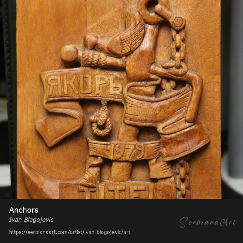 Anchors, Carving/Wood, Ivan Blagojevic