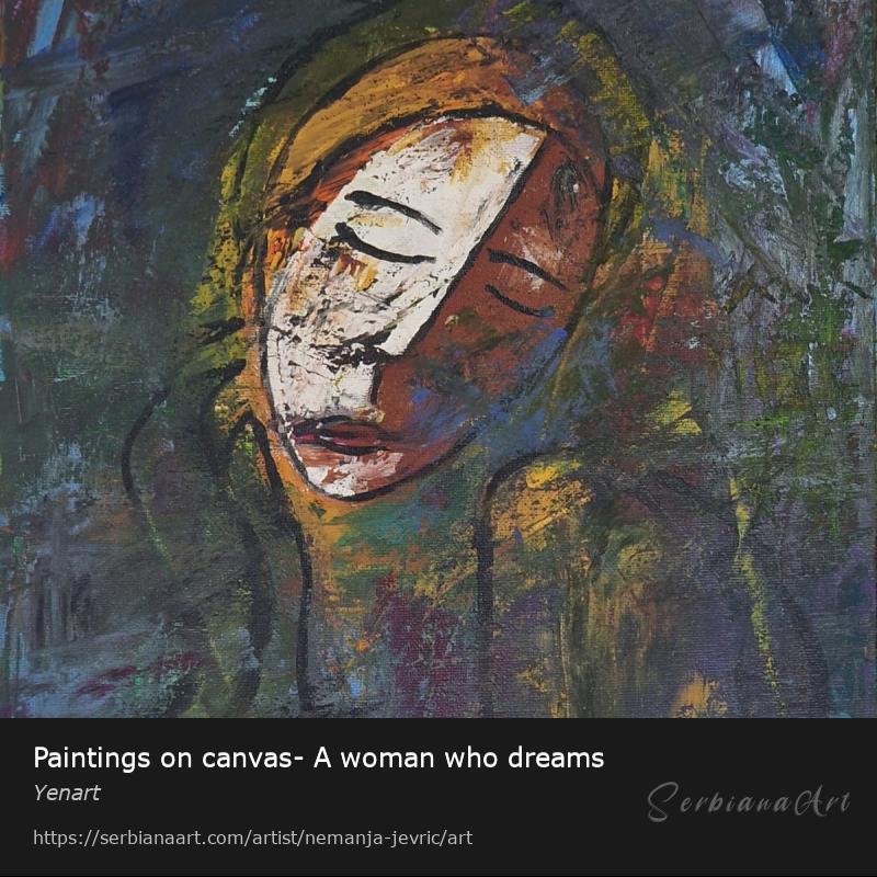 Paintings on canvas- A woman who dreams, Acrylic/Canvas, Yenart