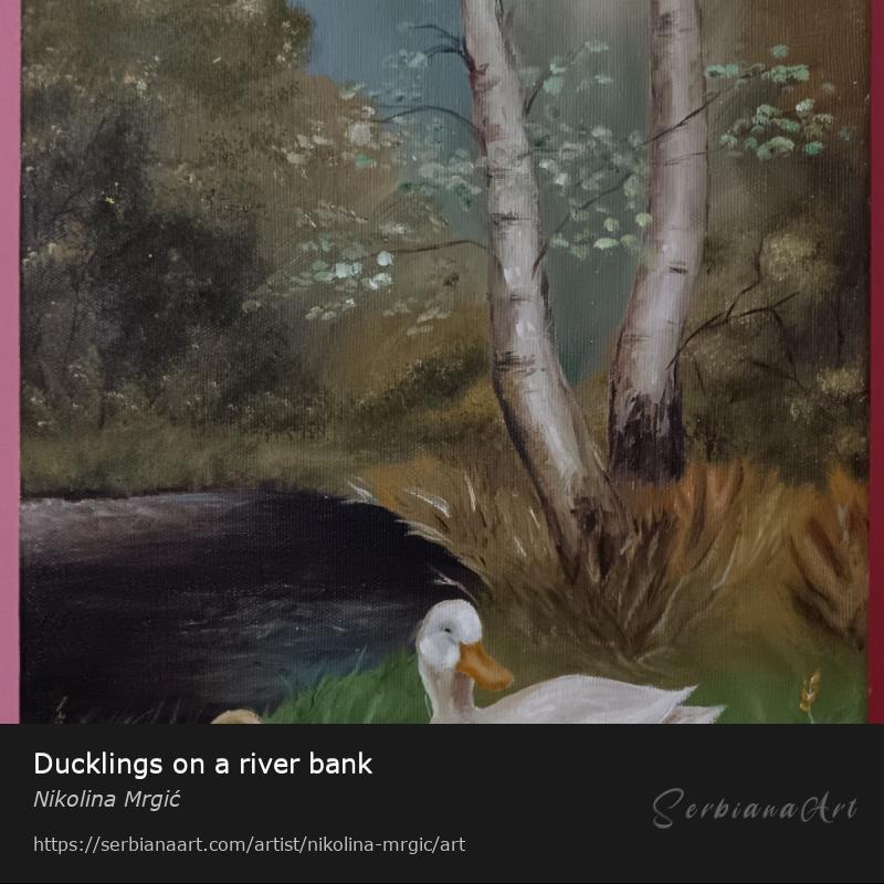 Ducklings on a river bank, Oil/Canvas, Nikolina Mrgić