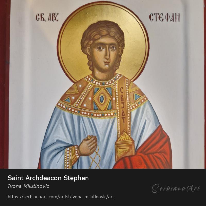 Saint Archdeacon Stephen, Egg tempera/Wood, Ivona Milutinovic