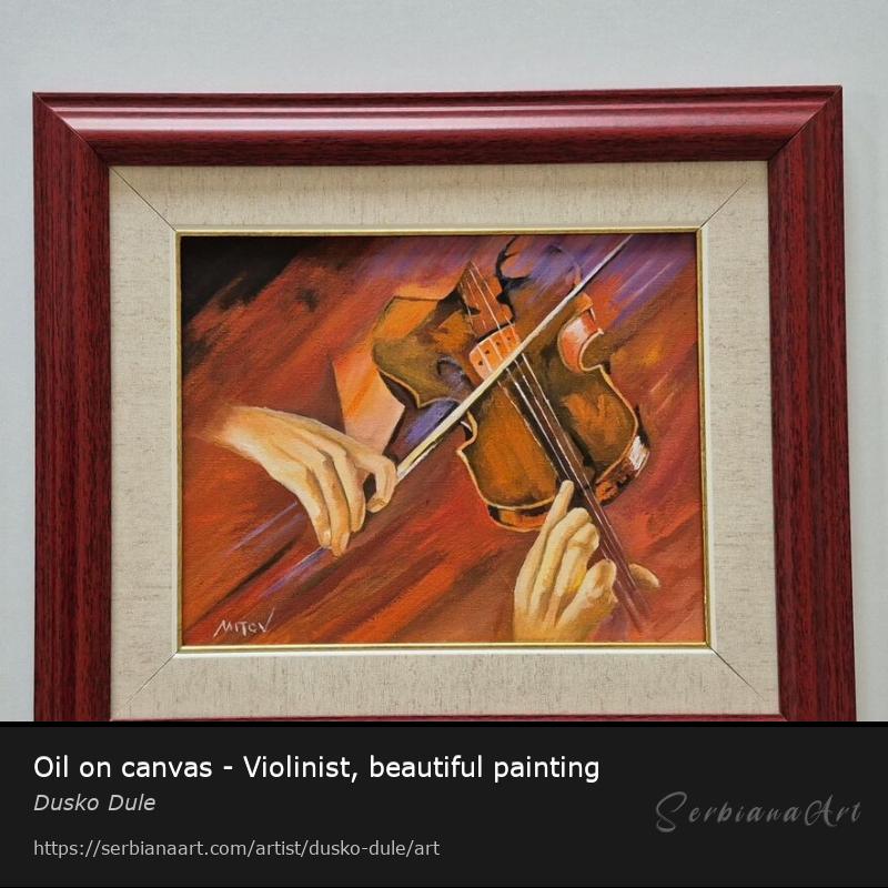 Oil on canvas - Violinist, beautiful painting, Oil/Canvas, Dusko Dule