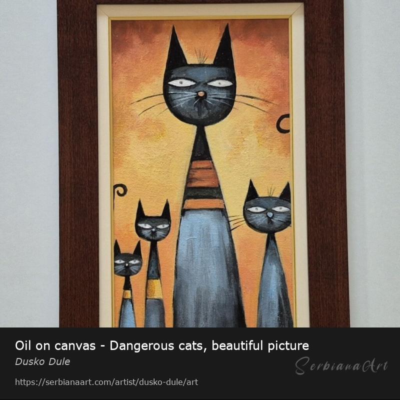 Oil on canvas - Dangerous cats, beautiful picture, Oil/Canvas, Dusko Dule