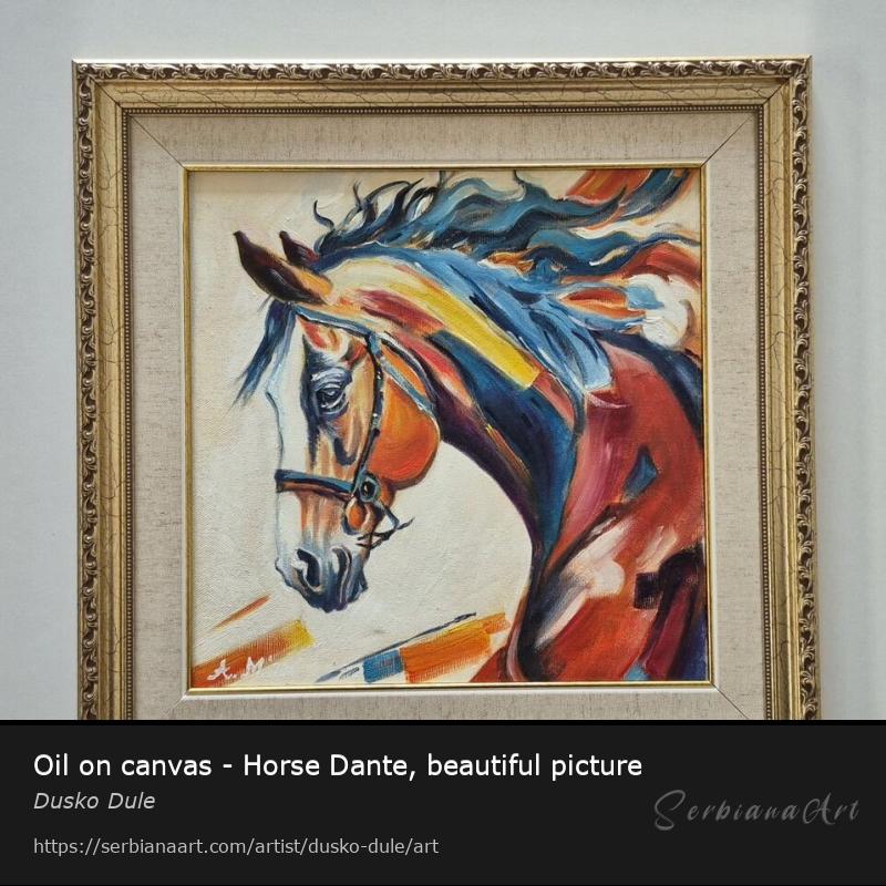 Oil on canvas - Horse Dante, beautiful picture, Oil/Canvas, Dusko Dule