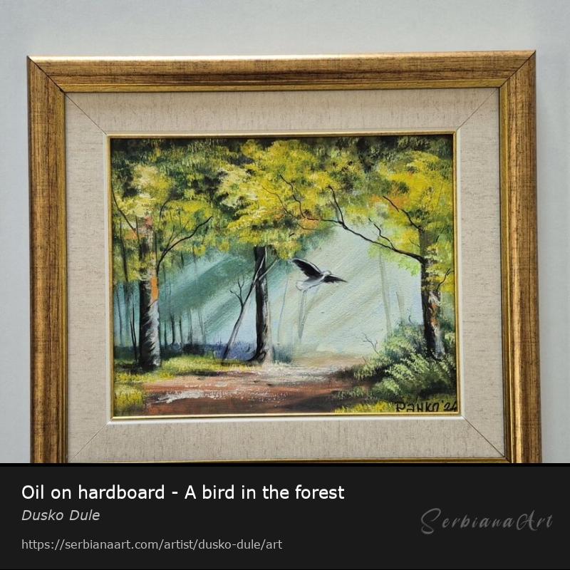 Oil on hardboard - A bird in the forest, Oil/Hardboard, Dusko Dule