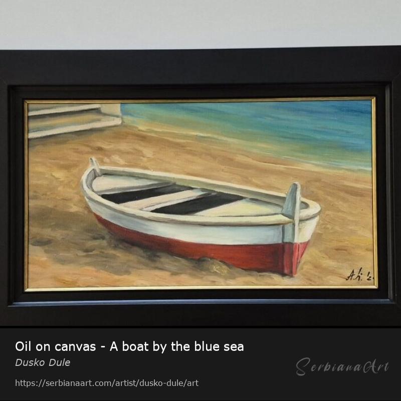 Oil on canvas - A boat by the blue sea, Oil/Canvas, Dusko Dule