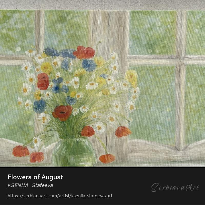 Flowers of August, Oil/Canvas, KSENIIA  Stafeeva