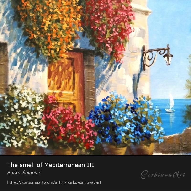 The smell of Mediterranean III, Oil/Canvas, Borko Šainović