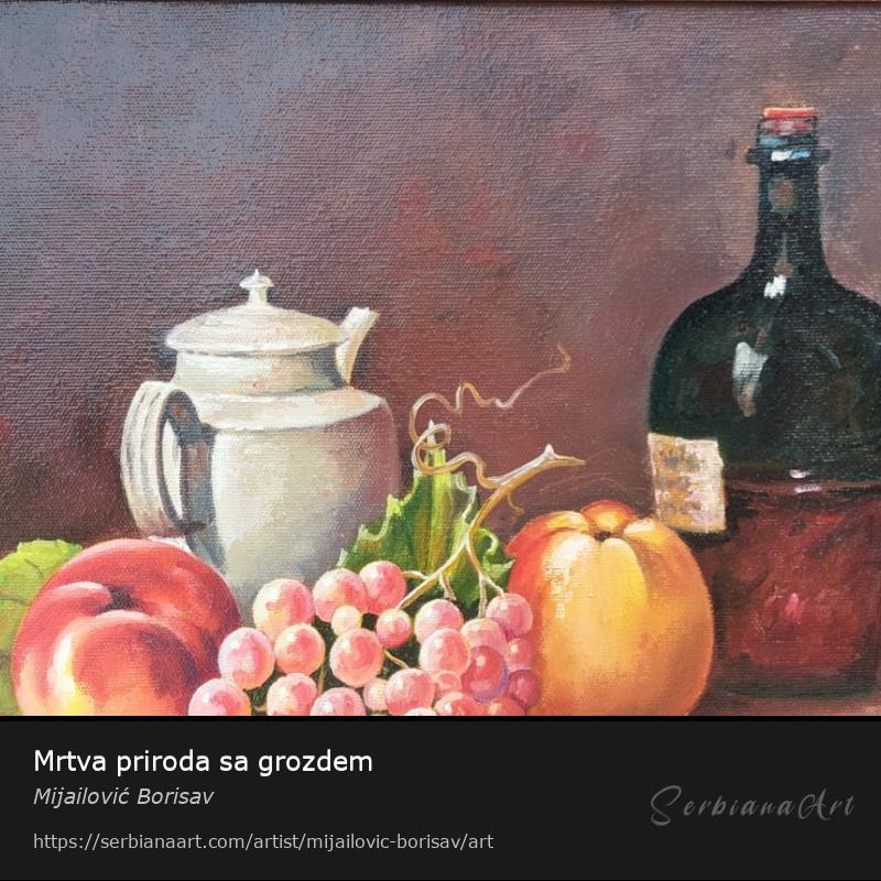 Mrtva priroda sa grozdem, Oil/Canvas, Mijailović Borisav