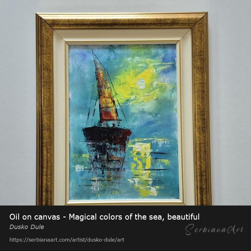 Oil on canvas - Magical colors of the sea, beautiful, Oil/Canvas, Dusko Dule