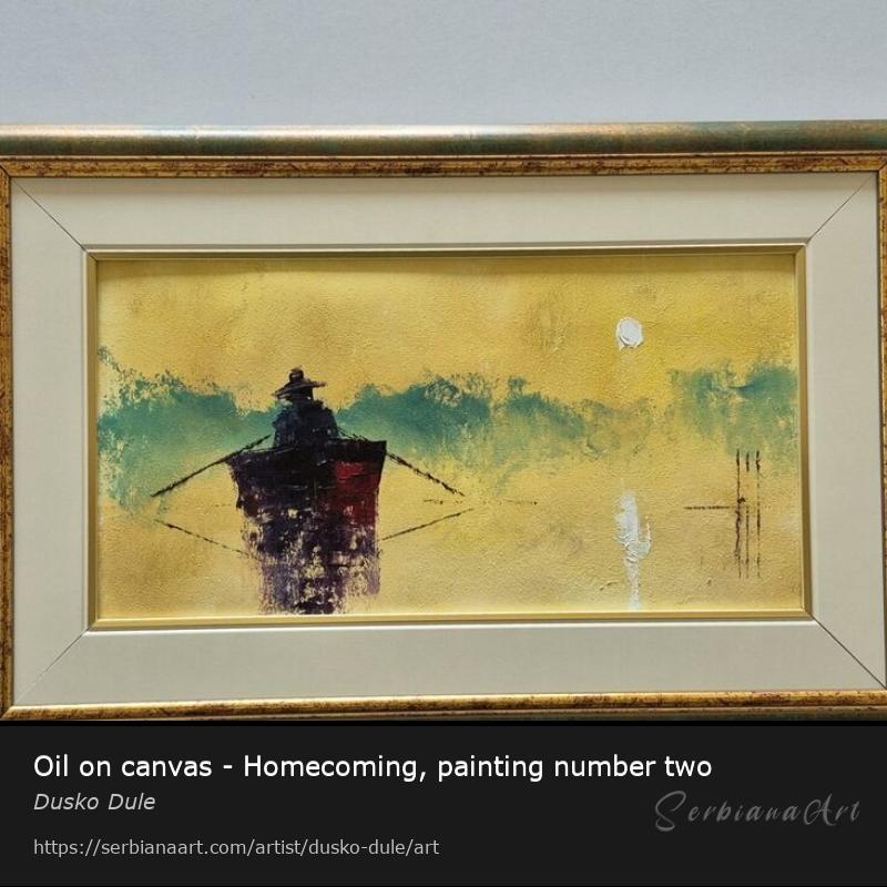 Oil on canvas - Homecoming, painting number two, Oil/Canvas, Dusko Dule