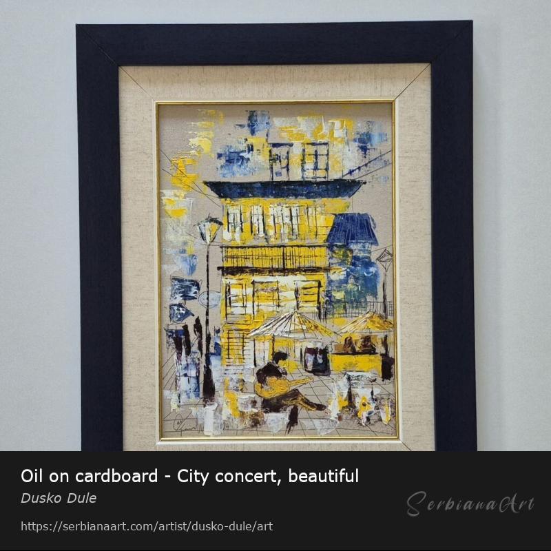 Oil on cardboard - City concert, beautiful, Oil/Cardboard, Dusko Dule