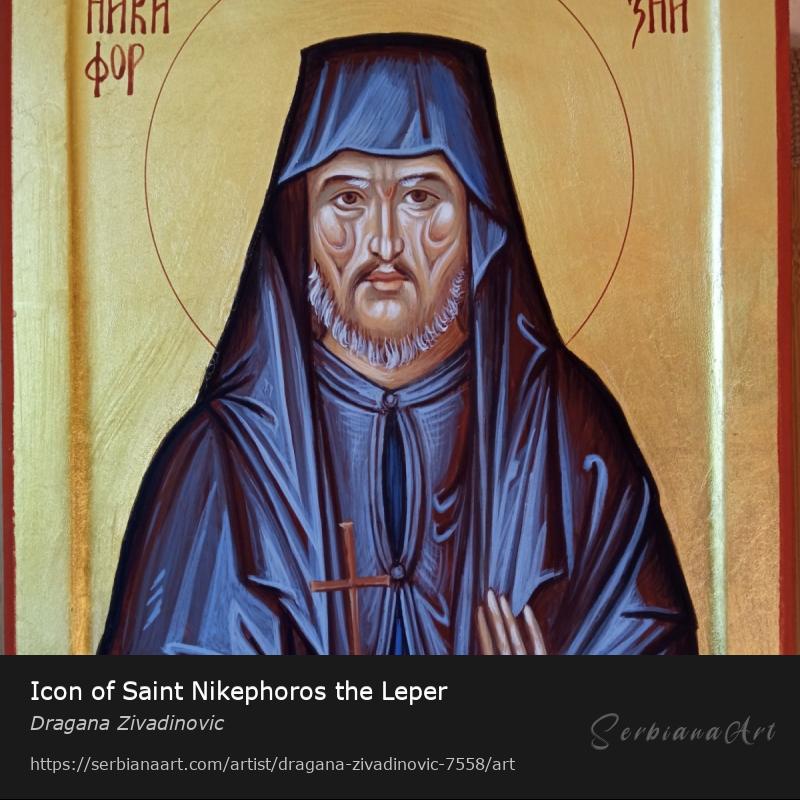 Icon of Saint Nikephoros the Leper, Egg tempera/Wood, Dragana Zivadinovic