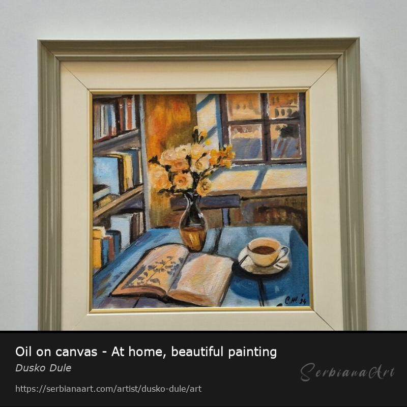 Oil on canvas - At home, beautiful painting, Oil/Canvas, Dusko Dule