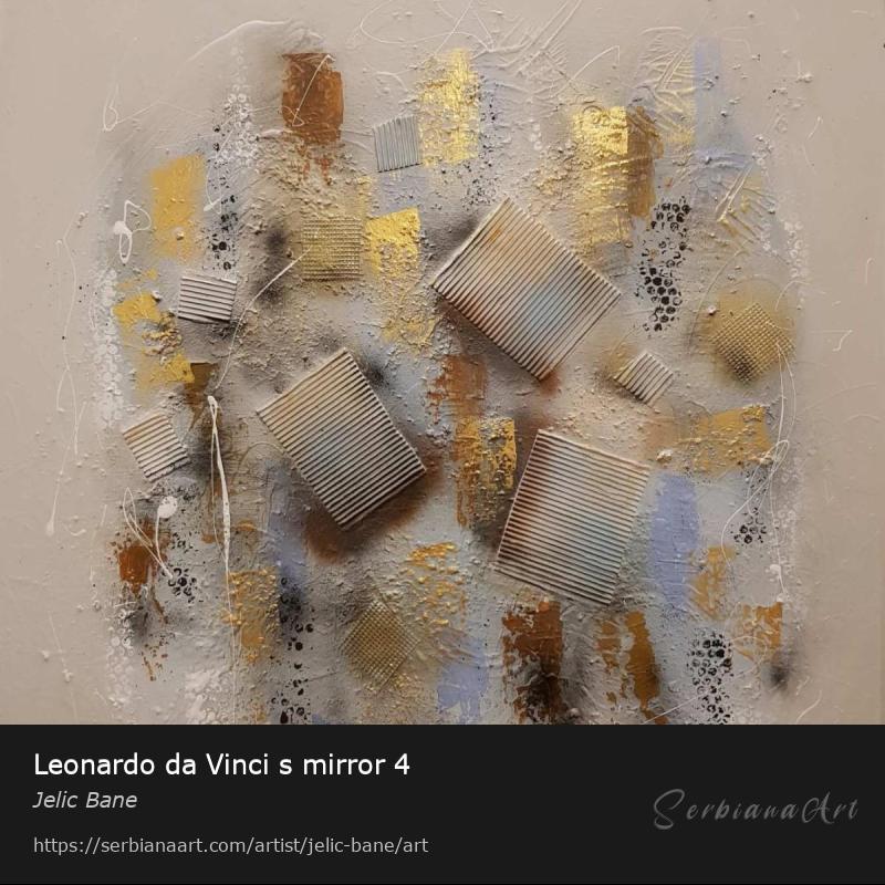 Leonardo da Vinci s mirror 4, Acrylic/Canvas, Jelic Bane