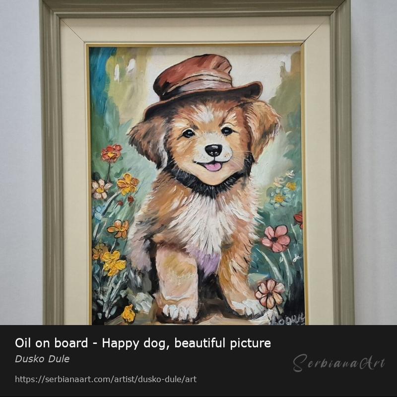 Oil on board - Happy dog, beautiful picture, Oil/Hardboard, Dusko Dule