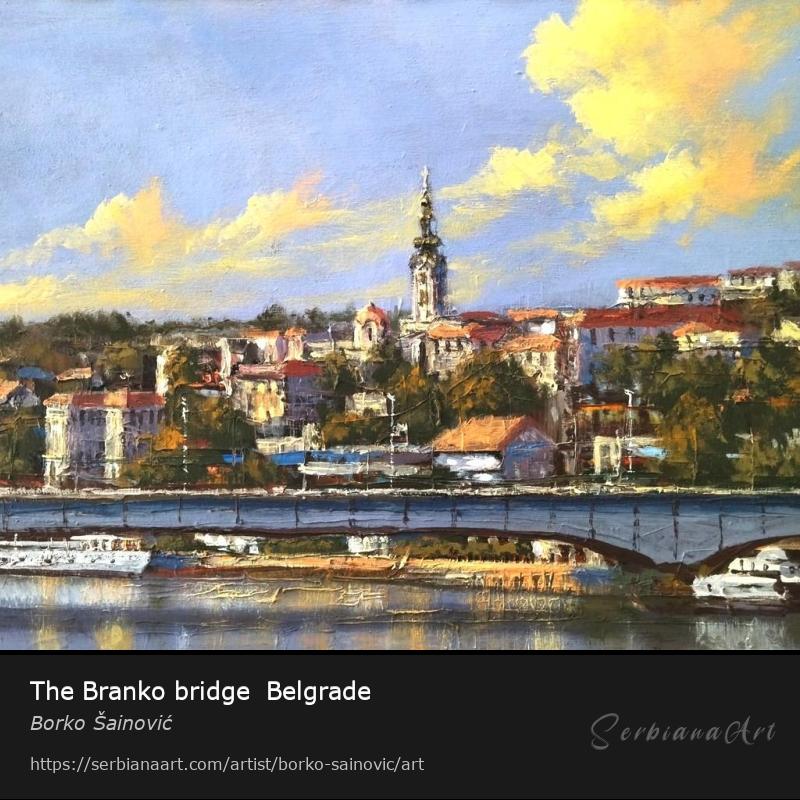 The Branko bridge  Belgrade, Oil/Canvas, Borko Šainović