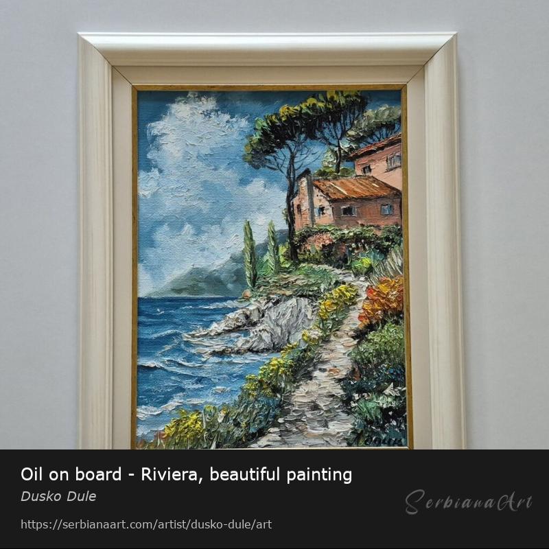 Oil on board - Riviera, beautiful painting, Oil/Hardboard, Dusko Dule