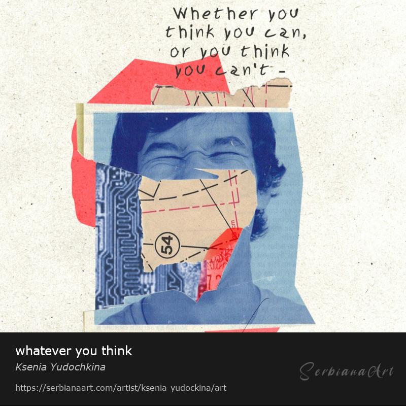 whatever you think, Collage/Paper, Ksenia Yudochkina