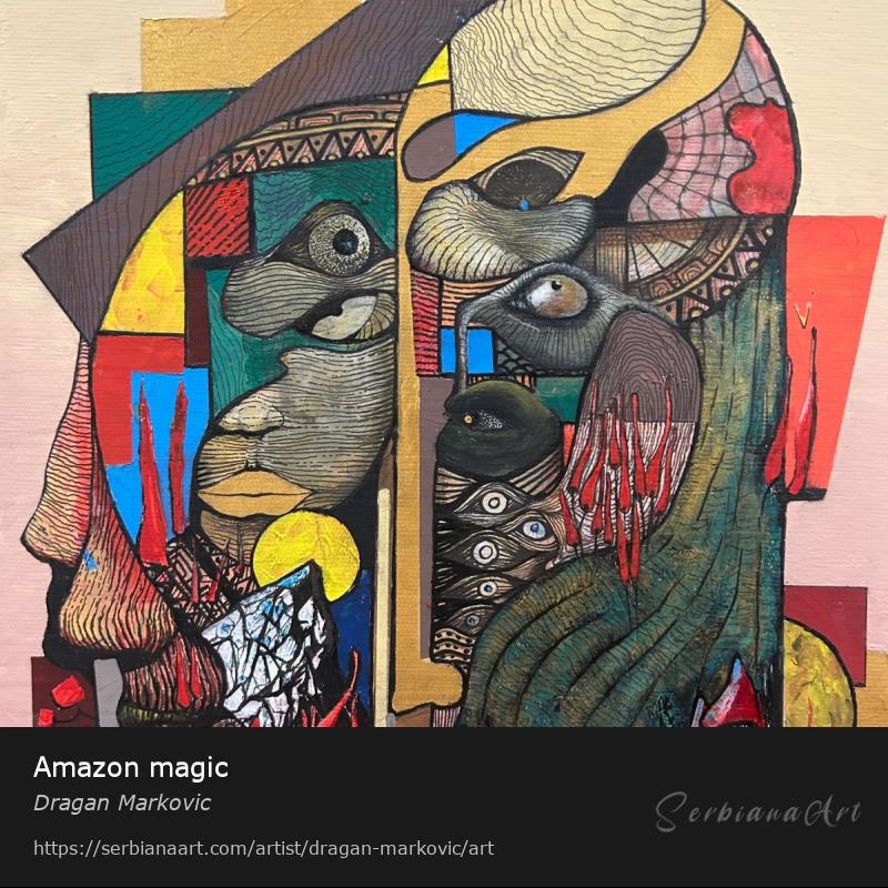 Amazon magic, Acrylic/Canvas, Dragan Markovic