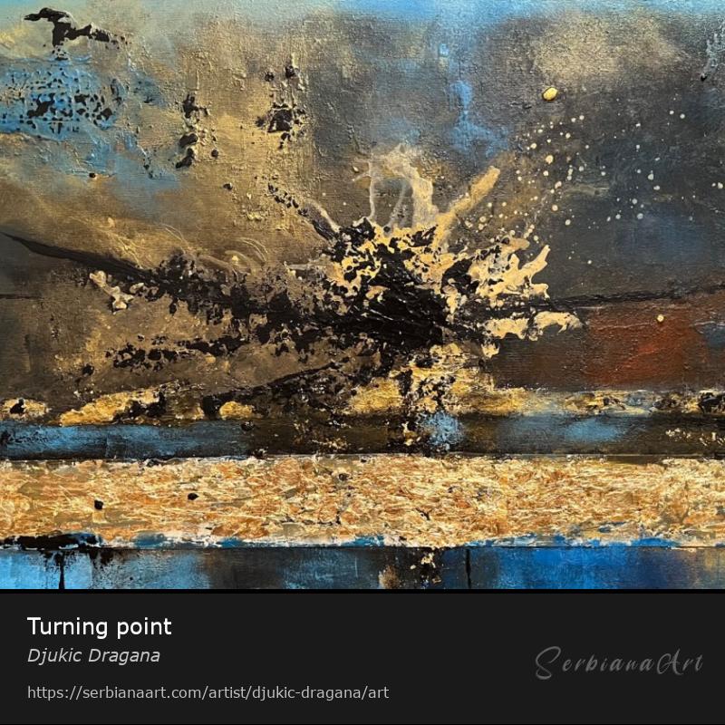 Turning point, Acrylic/Canvas, Djukic Dragana