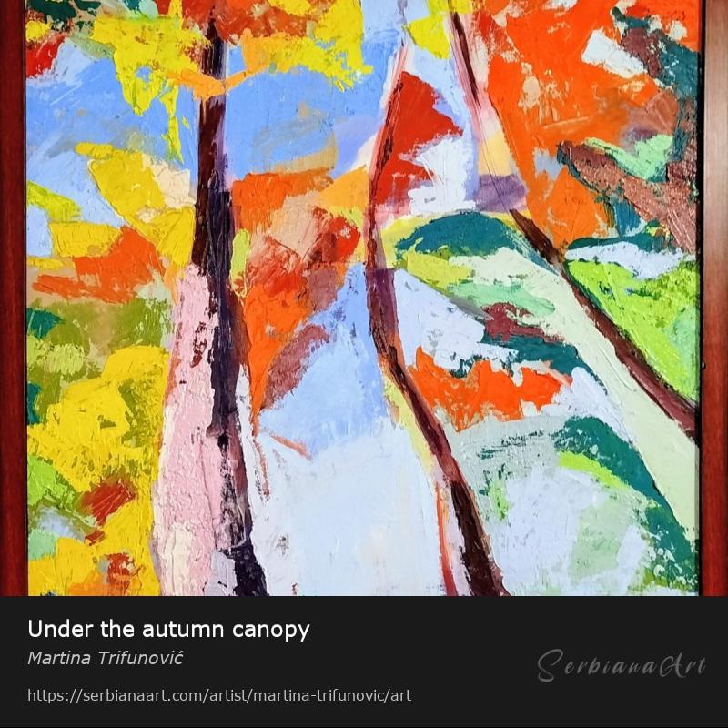 Under the autumn canopy, Oil/Canvas, Martina Trifunović