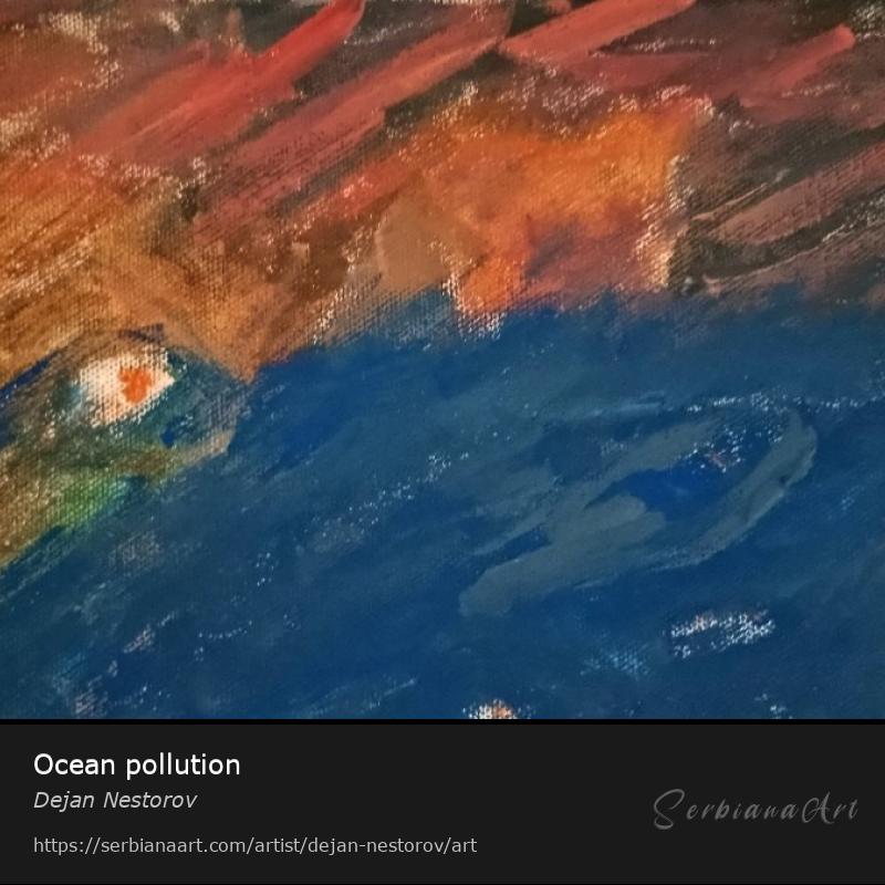 Ocean pollution, Acrylic/Canvas, Dejan Nestorov