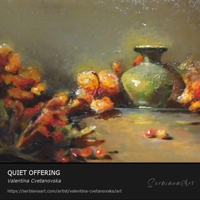 QUIET OFFERING, Oil/Canvas, Valentina Cvetanovska
