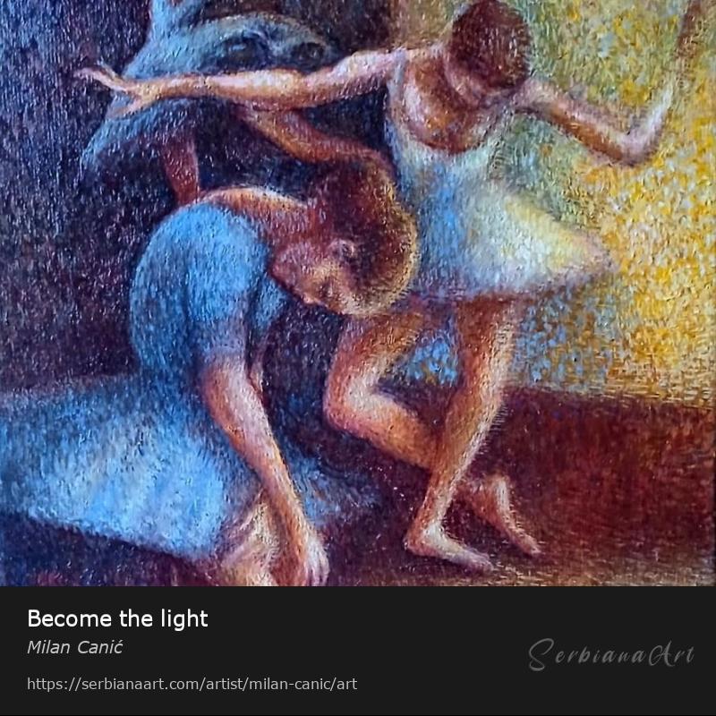 Become the light, Oil/Canvas, Milan Canić