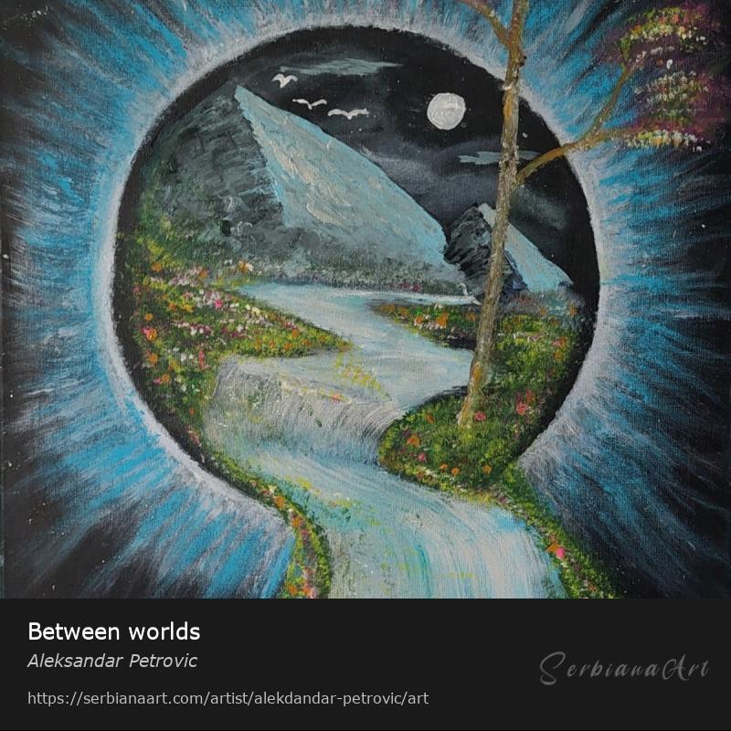 Between worlds, Acrylic/Canvas, Aleksandar Petrovic