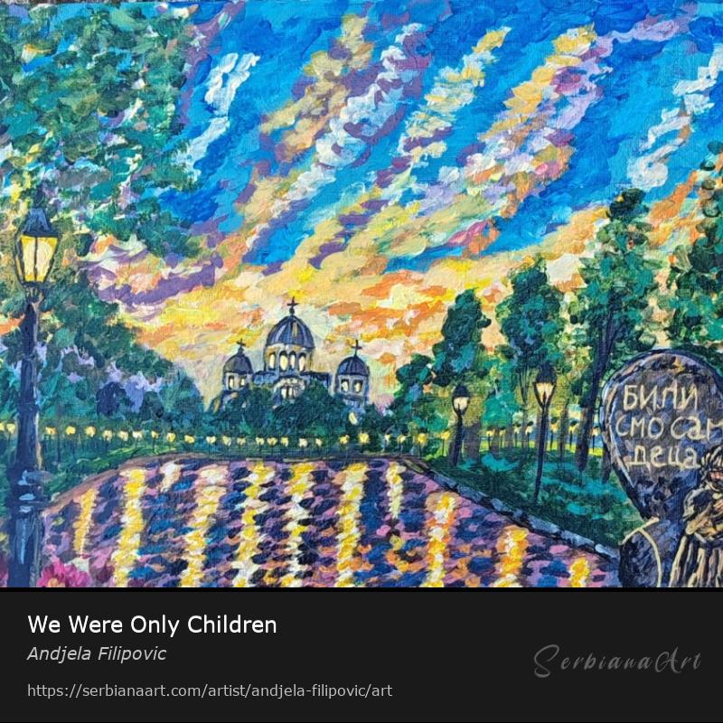 We Were Only Children, Acrylic/Canvas, Andjela Filipovic