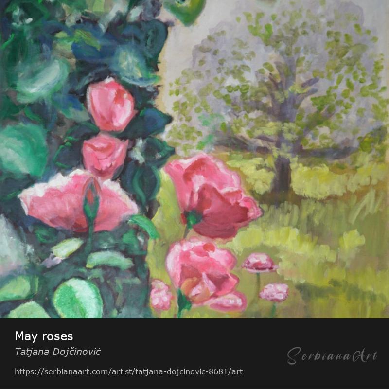 May roses, Oil/Canvas, Tatjana Dojčinović