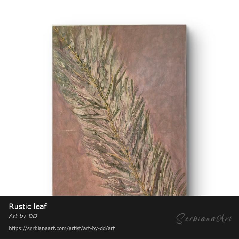 Rustic leaf, Acrylic/Canvas, Art by DD